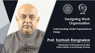 Lecture 51 Understanding Global Organizational Design [upl. by Coh]