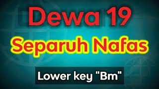 Separuh Nafas  Dewa 19 karaoke low key [upl. by Anelra921]