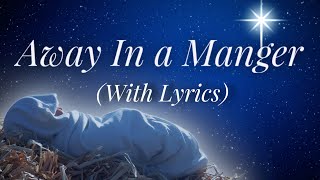 Away In A Manger with lyrics  The most BEAUTIFUL Christmas carol  hymn [upl. by Edualc]