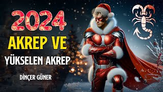 AKREP VE YÜKSELEN AKREP 2024DE SİZLERİ NELER BEKLİYOR [upl. by Anirtek]