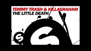 Tommy Trash amp KillaGraham  The Little Death Original Mix [upl. by Sherrie]