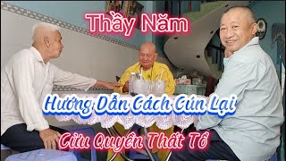 Thầy Năm Hướng Dẫn cúng Lại Cửu Quyền 12 [upl. by Drescher560]