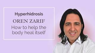 Oren Zarif  Hyperhidrosis  wwworenzarifenergycom [upl. by Aydne572]