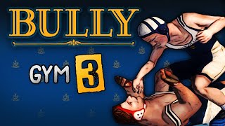 Bully  Gym 3 [upl. by Kaia]