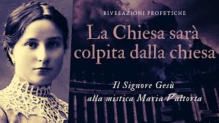 Grave messaggio a Maria Valtorta «La Chiesa sarà colpita dalla chiesa» [upl. by Shannon]