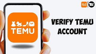 How to Verify Your Temu Account  Verify Ownership amp Email Address on Temu [upl. by Iseabal722]