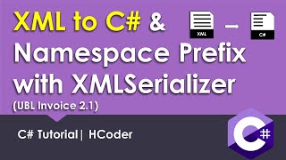 Generate C from XML and Namespace Prefix to elements with XML Serializer for UBL Invoice  HCoder [upl. by Noskcaj]