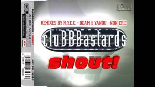 CLUBBBASTARDS  SHOUT NYCC REMIX [upl. by Ardnik556]