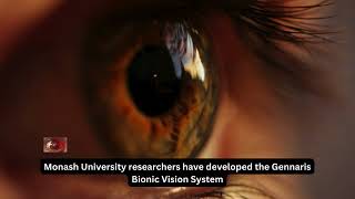 Monash University researchers have developed the Gennaris Bionic Vision System [upl. by Buckie]