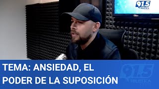 Tema Ansiedad el poder de la suposición [upl. by Amla]