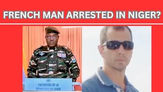 BREAKING French Intelligent Service Agent Arrested In Niger africa news nigerì [upl. by Clayson]