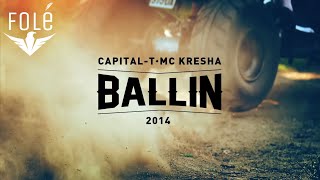 Capital T feat Mc Kresha  Ballin Official Video HD [upl. by Ebony788]