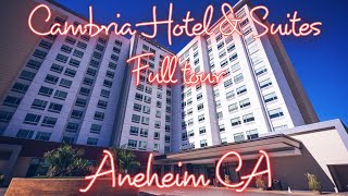 Cambria Hotel amp Suites Anaheim  Walkthrough amp Review [upl. by Garber]