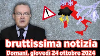 Avvertimento urgente Domani giovedì meteo molto brutto e forti temporali in queste zone [upl. by Steward87]