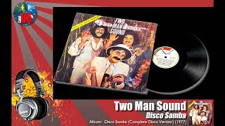 Two Man Sound  Disco Samba [upl. by Relyks320]