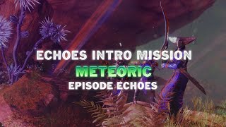 Echoes Intro Mission Meteoric  Episode Echoes Destiny 2 [upl. by Einna]