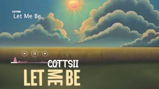 Cottsii  Let Me Be Official Audio [upl. by Namyac]