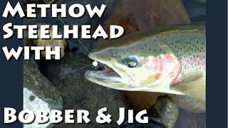 Methow River Steelhead with Bobber and Jig [upl. by Sosna]