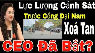 Nóng Lực Lượng Cảnh Sát Trước Cổng Đại Nam Xoá Tan Tin Đồn Hàng Loạt Tội [upl. by Strohben638]