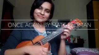 Once Again Matt Redman  On the Ukulele [upl. by Notyarb254]