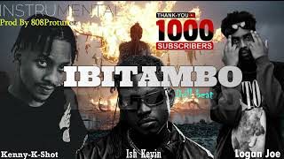 Instrumental KennyKShot Ibitambo Ft Ish Kevin Logan joe prod by 808protunezThanksfor 1K subs [upl. by Kcirde275]