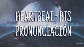 Heartbeat  BTS Pronunciación Fácil [upl. by Mendez]