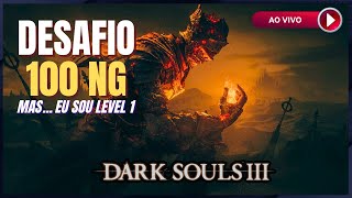 Dark Souls 3  Grande Desafio 100NG Mas Eu sou Level 1  29100 [upl. by Alisen826]