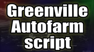 Greenville script – The Twist Autofarm [upl. by Airdna]