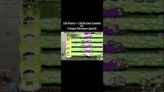 shorts 150 Plants  150 Bucket Zombie VS 5 Super Dinosaur pvz2 part2 plantsvszombies plantsvszomb [upl. by Fasa]