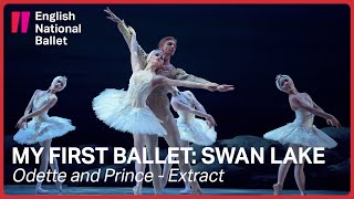 My First Ballet Swan Lake – Odette and Prince Siegfried pas de deux  English National Ballet [upl. by Lozar141]