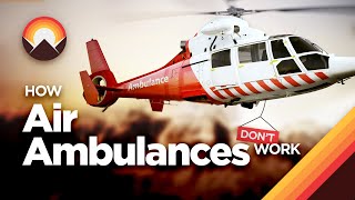 How Air Ambulances Dont Work [upl. by Oitaroh]