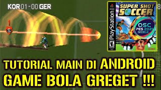 GAME BOLA PALING GREGET  TUTORIAL MAIN SUPER SHOOT SOCCER DI ANDROID [upl. by Beker739]