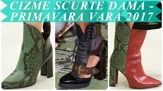 Tendinte moda cizme scurte dama primavara vara 2017 [upl. by Ahcorb]