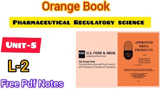 Orange BookPharmaceutical Regulatory ScienceUnit5BPharm [upl. by Nodnerb]