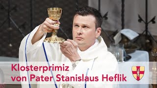 Klosterprimiz von Pater Stanislaus Heflik [upl. by Qulllon271]