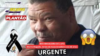 Morre Maguila lenda do boxe brasileiro aos 66 anos [upl. by Guise]