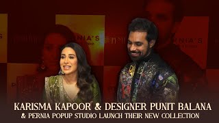 Karishma Kapoor Punit Balana  Pernia’s Popup Studio  Sanganer Collection Launch [upl. by Idnir908]