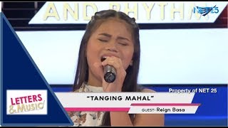 REIGN BASA  TANGING MAHAL NET25 LETTERS AND MUSIC [upl. by Otreblig]