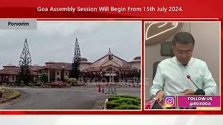 Goa Assembly Session Will Begin From 15th July 2024 [upl. by Fisken441]