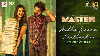 Master  Andha Kanna Paathaakaa Lyric  Thalapathy Vijay  Anirudh Ravichander  Lokesh Kanagaraj [upl. by Shippee376]