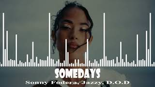 Sonny Fodera Jazzy D O D  Somedays [upl. by Bonina]