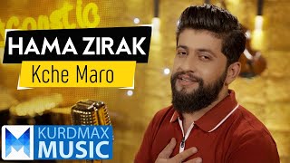 Hama Zirak  Kche Maro Kurdmax Acoustic [upl. by Trabue332]