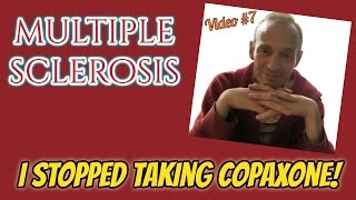 Multiple Sclerosis  I STOPPED taking Copaxone [upl. by Astri]