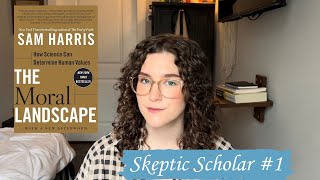 The Moral Landscape  Skeptic Scholar 1 [upl. by Manus]