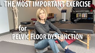 Most Important Exercise for Pelvic Floor Dysfunction by Core Pelvic Floor Therapy [upl. by Medea280]