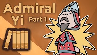 Korea Admiral Yi  Keep Beating the Drum  Extra History  Part 1 [upl. by Takeo]