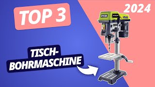 Die BESTE TISCHBOHRMASCHINE 2024  TOP 3 Bohrmaschinen im VERGLEICH [upl. by Sarine]