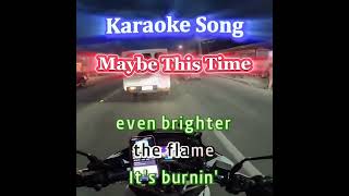 MAYBE THIS TIME KARAOKE [upl. by Darcey]