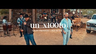 Grupo Frontera x Bad Bunny  UN X100TO Video Oficial [upl. by Ordnasil]