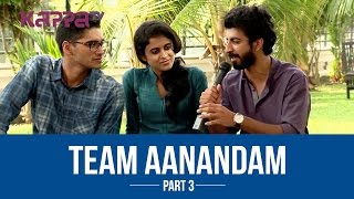 Aanandam  The Tale of JoyPart 3  I Personally  Kappa TV [upl. by Wilonah618]